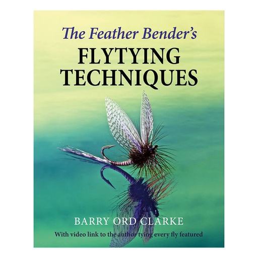 [9781910723944] The Feather Bender’s Flytying Techniques