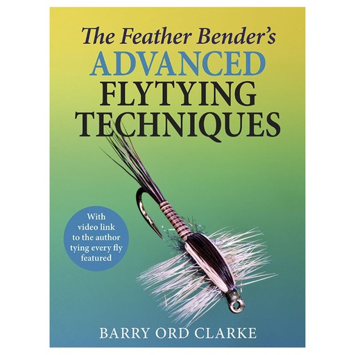 [9781913159771] The Feather Bender's Advanced Flytying Techniques